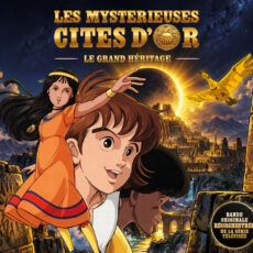 Les Mystérieuses Cités d’Or – Le Grand Héritage (Double CD DIGIPACK)