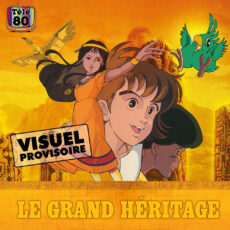 Les Mystérieuses Cités d’Or – Le Grand Héritage (Double CD)